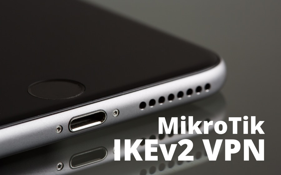 How to configure a MikroTik IKEv2 VPN & connect iOS devices (iPhone
